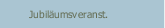 Jubiläumsveranst.